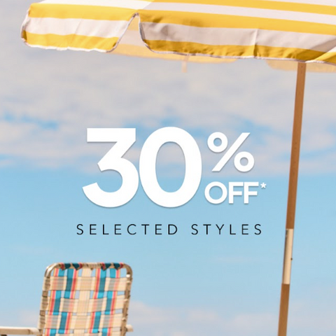 30% Off Selected Styles*